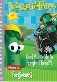 VeggieTales: God Wants Me to Forgive Them!?!