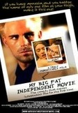 My Big Fat Independent Movie